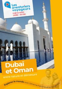 Poser pour Les aventuriers voyageurs – Dubaï et Oman, entre nature et démesure